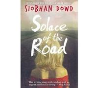 Solace of the Road Dowd, Siobhan (Auteur)