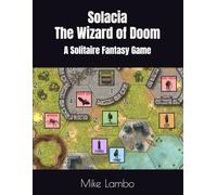 Solacia - The Wizard of Doom: A Solitaire Fantasy Game