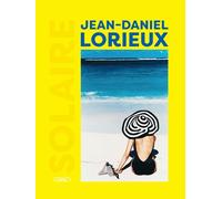 Solaire - Jean-Daniel Lorieux - Michel Lafon - broché - Beau livre