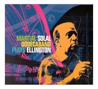Solal Martial - Dodecaband Plays Ellington