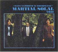 Solal, Martial - Sans tambour ni trompette