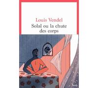 Solal ou la Chute des corps