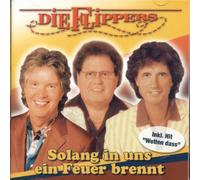 Solang in Uns Ein Feuer B by Die Flippers (2004-09-06)