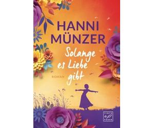 Solange es Liebe gibt