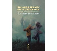 Solange Fernex, une vie d'insoumission