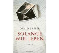 Solange wir leben | David Safier David SafierDavid Safier (Auteur)