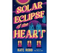 Solar Eclipse of the Heart A Novel - Kate Robb - The dial press - ebook (ePub) - Livre