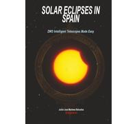 SOLAR ECLIPSES IN SPAIN ZWO Intelligent Telescopes MADE EASY
