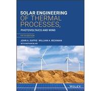 Solar Engineering of Thermal Processes Photovoltaics and Wind by Nathan National Renewable Energy Laboratory Blair Nathan National Renewable Energy Laboratory Blair (Auteur)