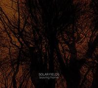 Solar Fields - Leaving Home [Import Allemand]