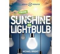 Solar: From Sunshine To Light Bulb (Source To Resource) (Hardcover) Michael Bright, (Auteur)