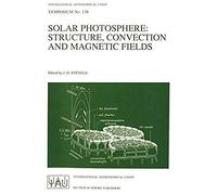 Solar Photosphere: Structure, Convection, And Magnetic Fields