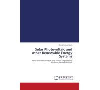 Solar Photovoltaic and other Renewable Energy Systems: For B.E/B.Tech/M.Tech and others Engineering Students Second Edition