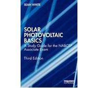 Solar Photovoltaic Basics A Study Guide for the NABCEP Associate Exam - Sean White - Routledge - ebook (ePub) - Livre