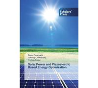 Solar Power And Piezoelectric Based Energy Optimization