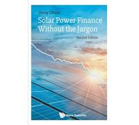 Solar Power Finance Without The Jargon (second Edition)