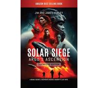 Solar Siege: Argo's Ascension the Author's Definitive Edition
