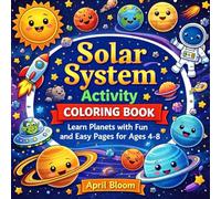 Solar System Activity Coloring Book | Learn Planets with Fun and Easy Pages for Ages 4-8: Space Exploration Workbook for Kids | 70+ Pages of Tracing, Matching Games and Creative STEM Practice