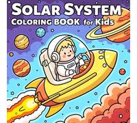 Solar System Coloring Book for Kids: Explore the Planets, Stars, and Rockets - Ideal for Kids 4-8