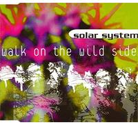 Solar System - Walk on The Wild Side [Import]