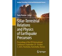 Solar-Terrestrial Relations and Physics of Earthquake Precursors: Proceedings of the XIV International Conference (September 29-October 3, 2025, Paratunka, Kamchatka, Russia)