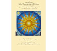 Solar Thanksgiving Celebration: A guide to solar education Liturgical and other suggestions for the transition to solar energy With images from Lucy D’Souza-Krone
