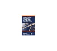 Solar Thermal Conversion Technologies For Industrial Process Heating