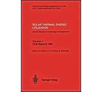 Solar Thermal Energy Utilization. German Studies On Technology And Application