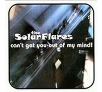 SOLARFLARES - can't get you out of my mind! / lunar girl 45 rpm single