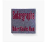 Solargraphs Robert Charles Mann (Photographie), Brad Pitt (Préface), Mikaël Faujour (Auteur)