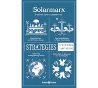 Solarmarx: Il mondo oltre il Capitalocene