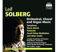 Solberg, L. – Œuvres – Musique orchestrale, chorale et pour orgue