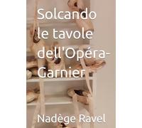 Solcando le tavole dell'Opéra-Garnier