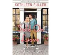 Sold on Love by Kathleen Fuller Kathleen Fuller (Auteur)