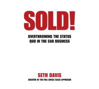 Sold! Overthrowing The Status Quo In The Car Business