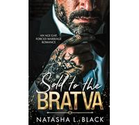 Sold to the Bratva: An Age Gap, Forced Marriage Romance