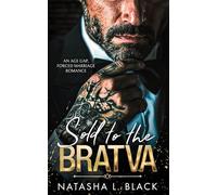 Sold to the Bratva: An Age Gap, Forced Marriage Romance