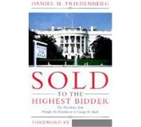 Sold to the Highest Bidder Daniel M. Friedenberg (Auteur)