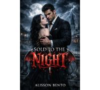 Sold to the Night: A Dark Enemies to Lovers Vampire Romance