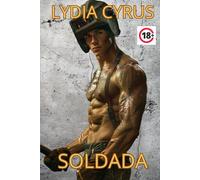 SOLDADA: Relato erótico corto con hombre alfa, amor instantáneo y escenas explícitas