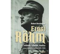 Soldado, rebelde, marica: Ernst Röhm en Bolivia 1929-1930