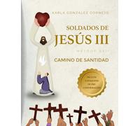 Soldados de Jesús III: Camino de santidad