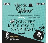 Soldat de la reine de Zanzibar - Jacek Getner (Hörbuch auf Polnisch)