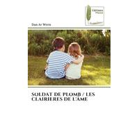 Soldat de Plomb / Les Clairieres de l'Âme