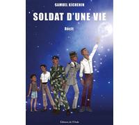 Soldat d'une vie - Samuel Kichenin - L'onde Eds De - broché - Récit