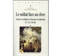 Soldat face au clerc Armée et religion en Europe occidentale, XVème-XIXème siècles - Pur - Presses Universitaires Rennes - broché - Etude