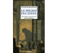 Soldat inconnu (le). invention et posterite d'un symbole Invention et postérité d'un symbole - Jean-François Jagielski - Imago - broché - Essai