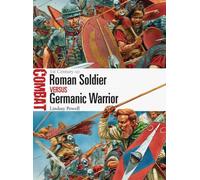 Soldat romain contre guerrier germanique : 1er siècle avant J.-C