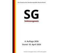 Soldatengesetz - SG, 4. Auflage 2026: Die Gesetze der Bundesrepublik Deutschland