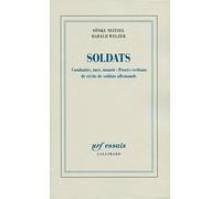 Soldats: Combattre, tuer, mourir : Procès-verbaux de récits de soldats allemands